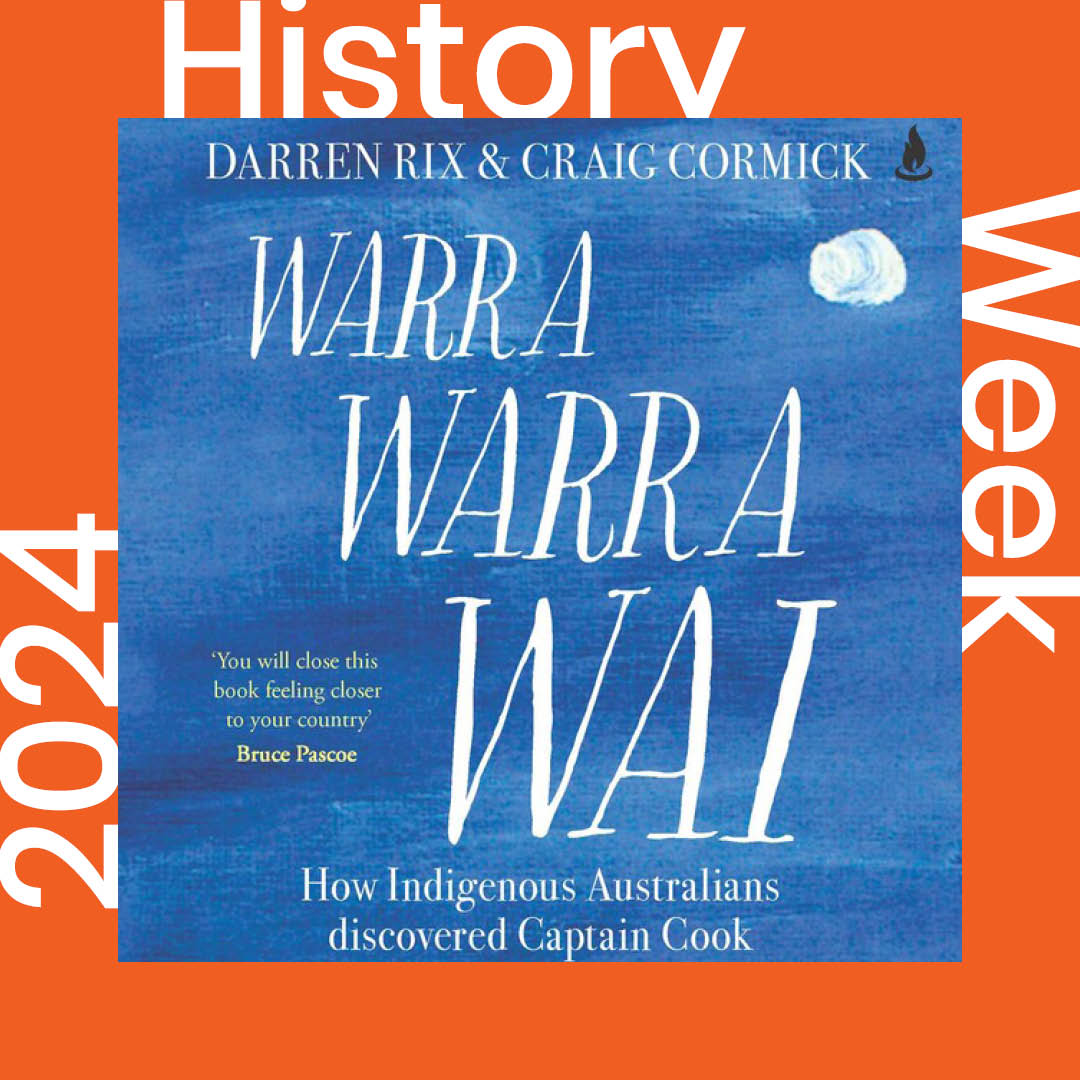 Warra warra wai History Week